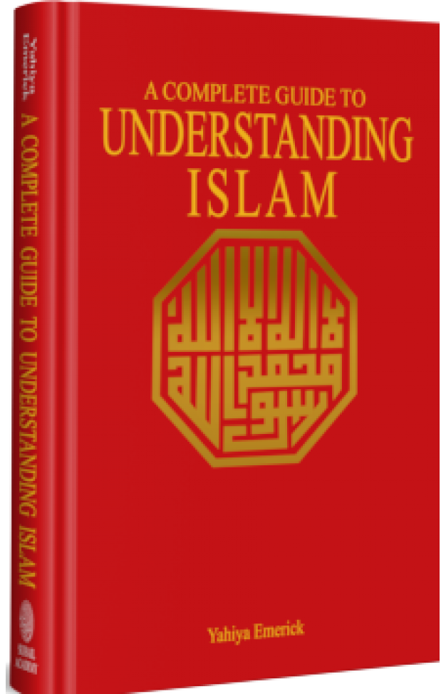 Complete Guide to Understanding Islam  